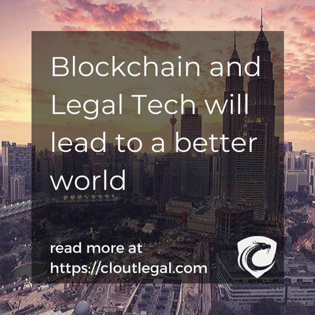 An image of a skyscraper overlaid with the words Blockchain Legal Tech will lead to a better world and the CloutLegal logo.