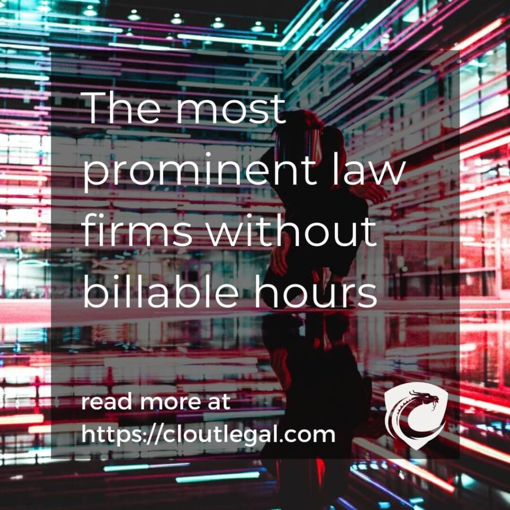 An image of neon-glow buildings and a person looking at its reflection overlaid with the words The most prominent law firms without billable hours and the CloutLegal logo.