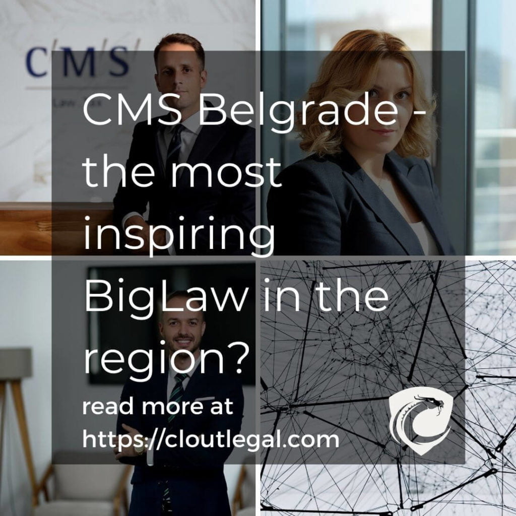 An image of Rasko Radovanovic and Ivan Gazdic (partners at CMS Belgrade), and Maja Zivanovic (Business Development Country Head at CMS Belgrade) overlaid with the words CMS Belgrade - the most inspiring BigLaw in the region and the CloutLegal logo.